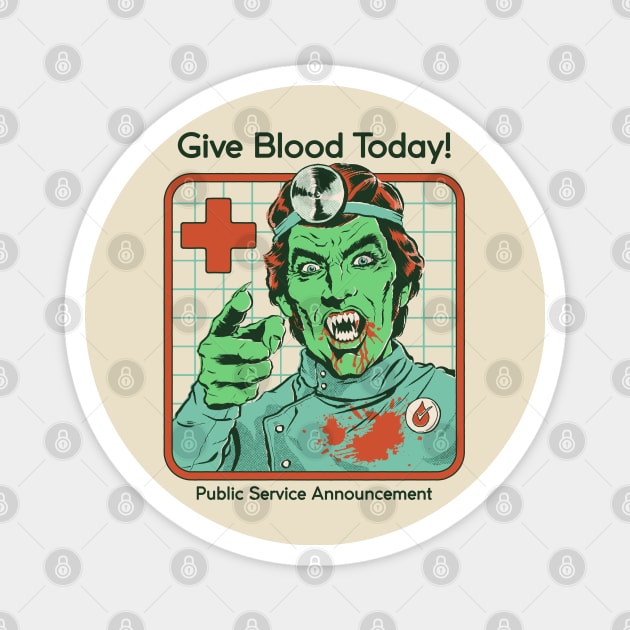 Give Blood Today Magnet by Steven Rhodes